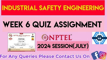 Industrial Safety Engineering Week 6 Quiz Assignment Solution | NPTEL 2024(July) | SWAYAM