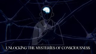The Science of Consciousness: Exploring the Mysteries of the Human Mind!
