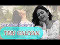 Galliyan song by sirsshhaa rakshit  ek villain  female version  unplugged