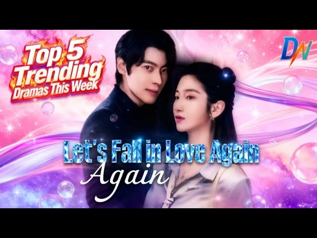 Let's Fall in Love Again/雾色靡靡丨Top 5 Trending Dramas This Week #letsfallinloveagain #雾色靡靡
