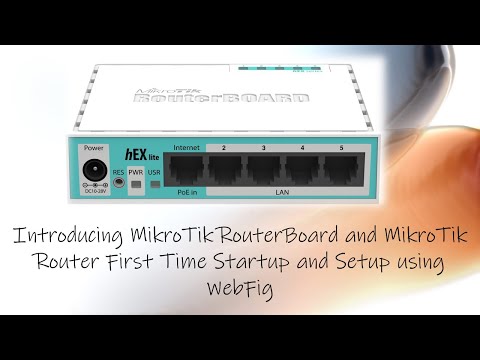Introducing MikroTik RouterBoard and MikroTik Router First Time Startup and Setup using WebFig