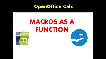 MACROS AS A FUNCTION IN OPENOFFICE