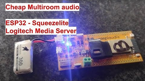 The cheapeast SqueezeLite esp32 Audio wireless multirooms