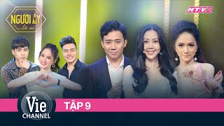 NGƯỜI ẤY LÀ AI - Tập 9 - FULL