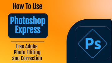 How To Use Photoshop Express (Free Adobe Photo Editor)