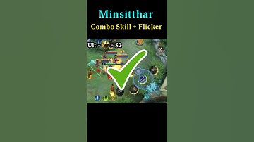 Minsitthar Combo Skills & flicker