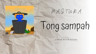 Pastura - Tong Sampah Official Lyric Video