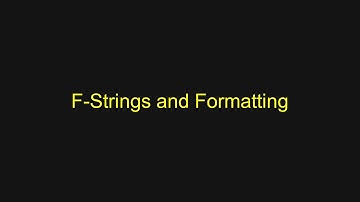 Python Tutorial - F-Strings and Formatting