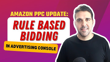 🆕 AMAZON PPC UPDATE: Rule Based Bidding in Advertising console