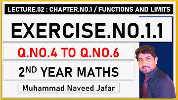 LECTURE NO 02 Q No 4 to 6 EXERCISE 1 1 FUNCTION AND LIMITS 2ND YEAR MATHEMATICS