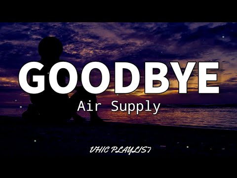 goodbye---air-supply-(lyrics)🎶