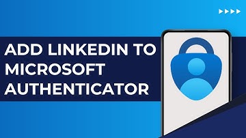 How To Add LinkedIn To Microsoft Authenticator (2025) | Microsoft Authenticator Tutorial