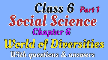 Scert Class 6/Social Science chapter 6/Wold of Diversities part 1/English medium in Malayalam