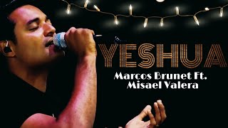 Video thumbnail of "Marcos Brunet | Yeshua"