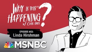 Chris Hayes Podcast With Linda Hirshman | Why Is This Happening - Ep 83 | MSNBC