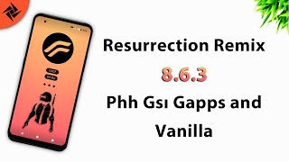 ● ResurrectionRemix - 8.6.3 │ Android 10 Phh Gsi - Vanilla ●
