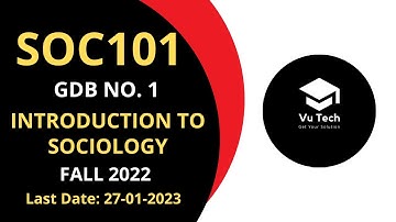SOC101 GDB NO. 1 FALL 2022 || 100% RIGHT SOLUTION || INTRODUCTION TO SOCIOLOGY || BY VuTech
