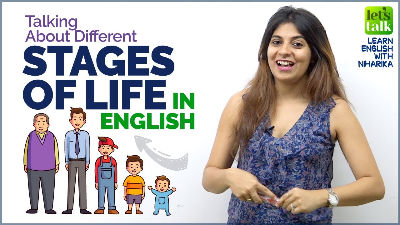 Spoken English Practice - Talking About 11 Stages Of Person’s Life - Increase English Vocabulary