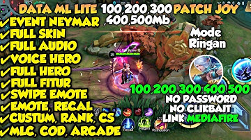 Data ML Lite 100Mb,200Mb,300Mb,400Mb Patch Joy No Password| ML Lite |Cara Mengatasi Lag & Patah