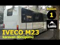 Iveco M23 Otobüsün Karavana Dönüşümü - Karavan yapımı bölüm #1