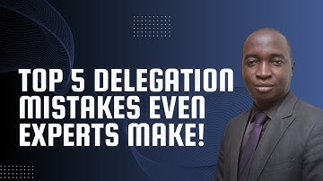 Top 5 Delegation Mistakes Even Experts Make! #leadership
