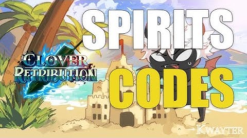 [SPIRITS] CLOVER RETRIBUTION CODES [ROBLOX]