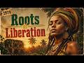 ROOTS REGGAE [FORGOTTEN ALBUM] - ROOTS OF LIBERATION ALBUM (1970s)