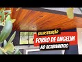 Forro de Madeira Angelim: Da Instalação ao Acabamento no Projeto Final