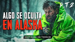 ALASKA oculta ALGO HORRIBLE en su BOSQUE \/ Historias de TERROR en ALASKA \/ Relatos de Terror