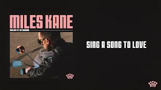 Miles Kane - Sing A Song To Love [Official Audio]