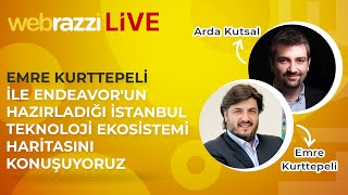 Emre Kurttepeli Ile Endeavorun Hazırladığı İstanbul Teknoloji Ekosistemi Haritasını Konuşuyoruz