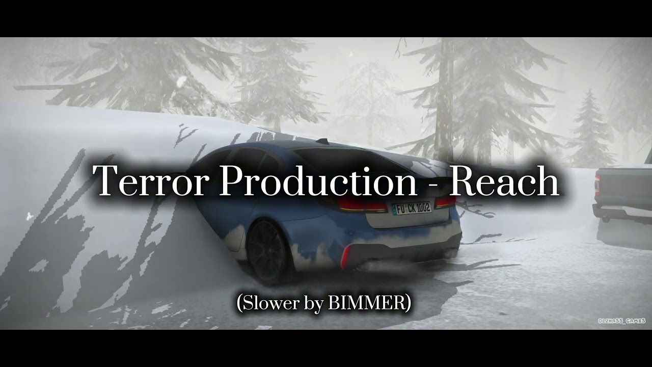 Reach - Terror Production | slowed by Bimmer