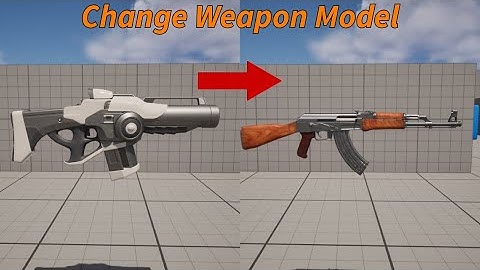 How To Change The Default Weapon Model In Unreal Engine 5