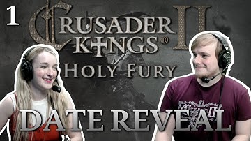 Date Reveal Stream | Holy Fury | Crusader Kings 2