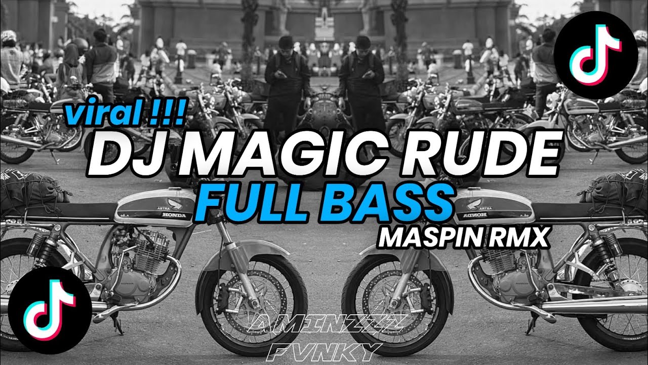 DJ MAGIC RUDE FULL BASS MASPIN RMX | DJ TIKTOK TERBARU 2024!!! - YouTube