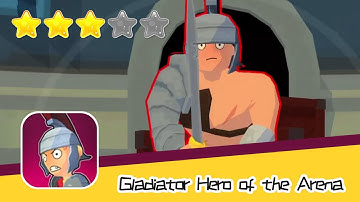 Gladiator: Hero of the Arena Walkthrough Fight or death! Recommend index three stars