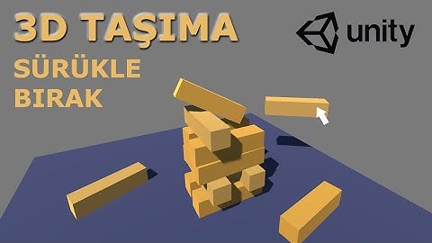 Unity Ders 12- 3D Nesne Taşıma (İki Satırla Sürükle Bırak İşlemi) (OnMouseDrag)