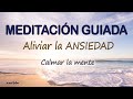 Meditación GUIADA para ALIVIAR la ANSIEDAD CALMAR LA MENTE y ELIMINAR el  ESTRES ACUMULADO | AMITABA