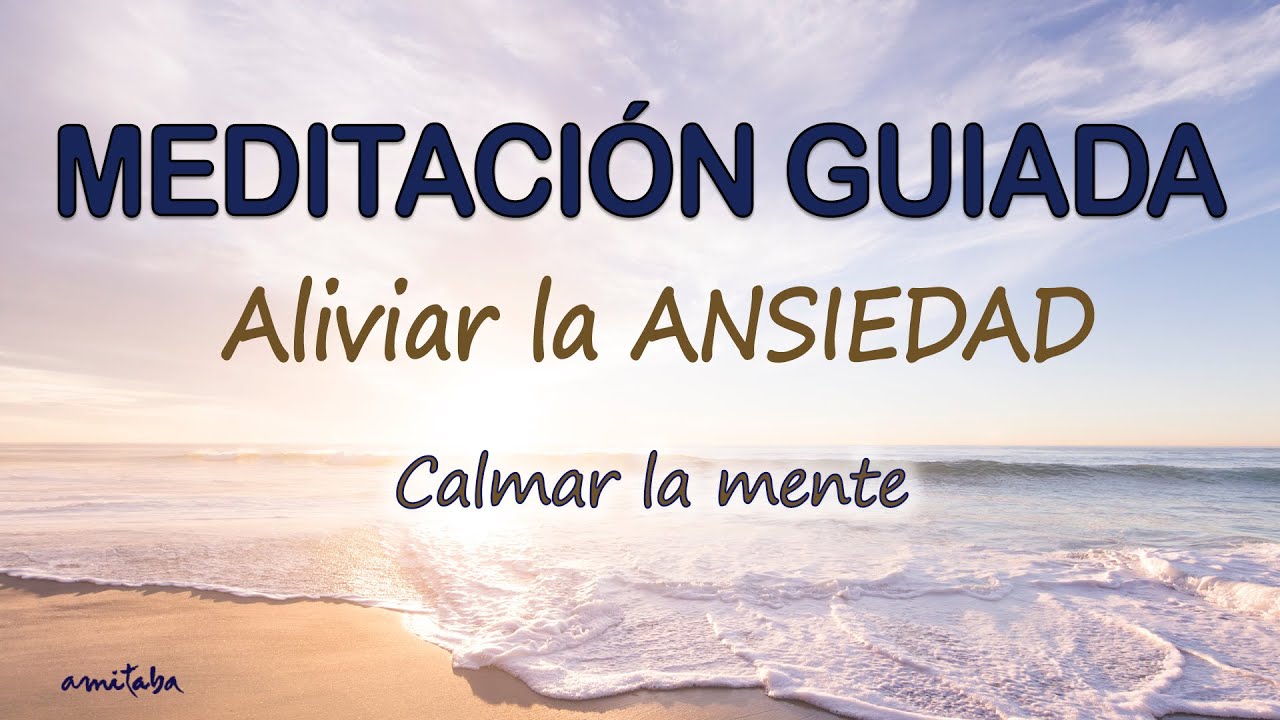 🐌Meditación GUIADA para ALIVIAR la ANSIEDAD CALMAR LA MENTE y ELIMINAR ...