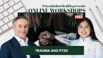 Unlocking your Potential: Trauma and PTSD (FULL VIDEO Online Workshop)