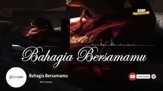 BAHAGIA BERSAMAMU ( Speed Up )