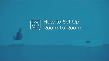 How to Set Up Room to Room