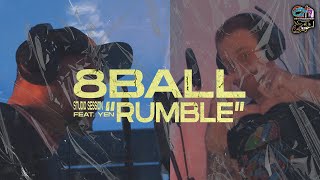 8 Ball Feat Yen - Rumble (Studio Session)