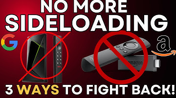 Amazon & Google BLOCK Sideloading! 3 Ways You Can Fight Back