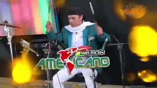 Video thumbnail of "AGRUPACION  AMERICANO EN VIVO  - 2018 (6.4)》》me Duele Perderte ║ ♫ Alex Filmaciones ϟ"