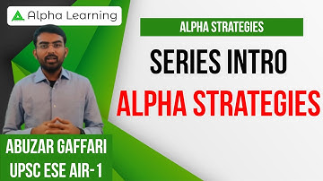 UPSC IES/ESE AIR 1 Topper - Abuzar Gaffari : Alpha Strategies Intro (2020)