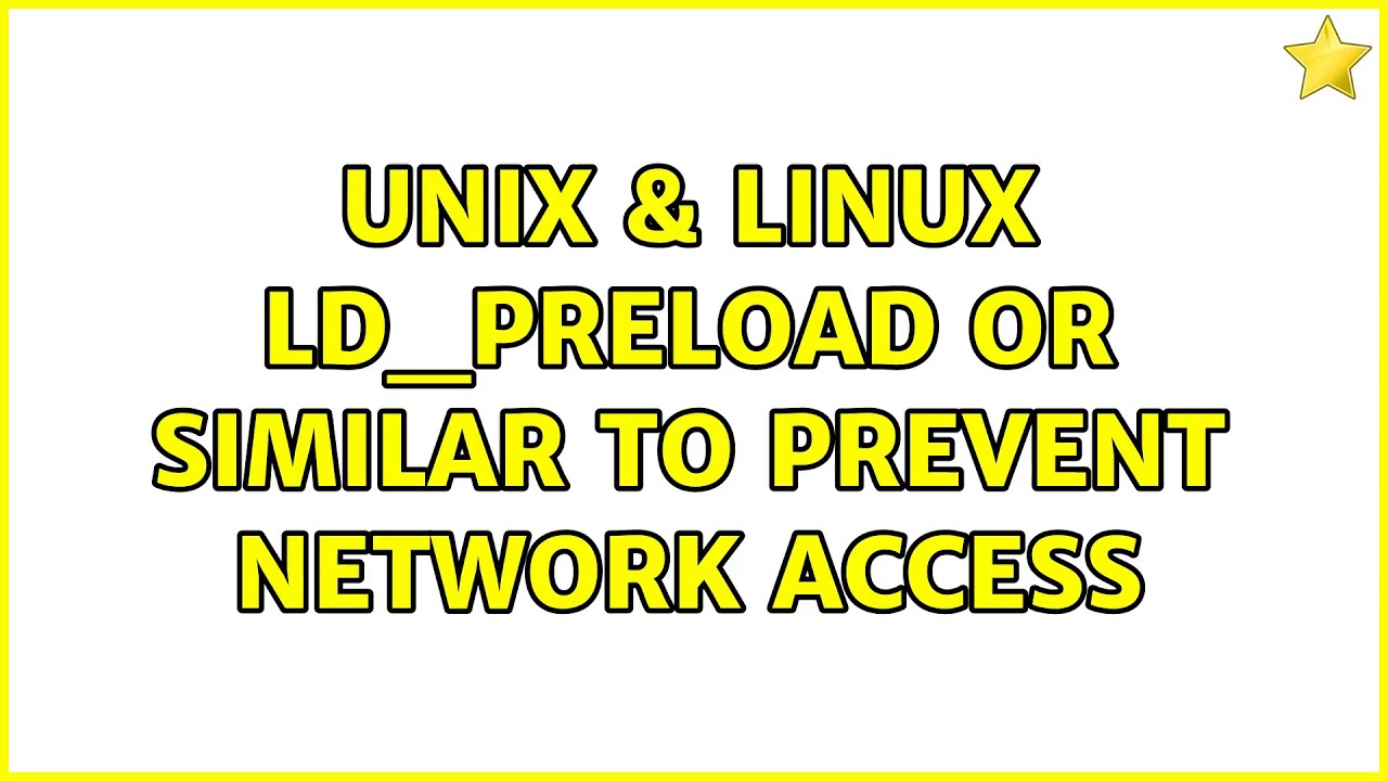 Unix & Linux: LD_PRELOAD or similar to prevent network access (2 ...