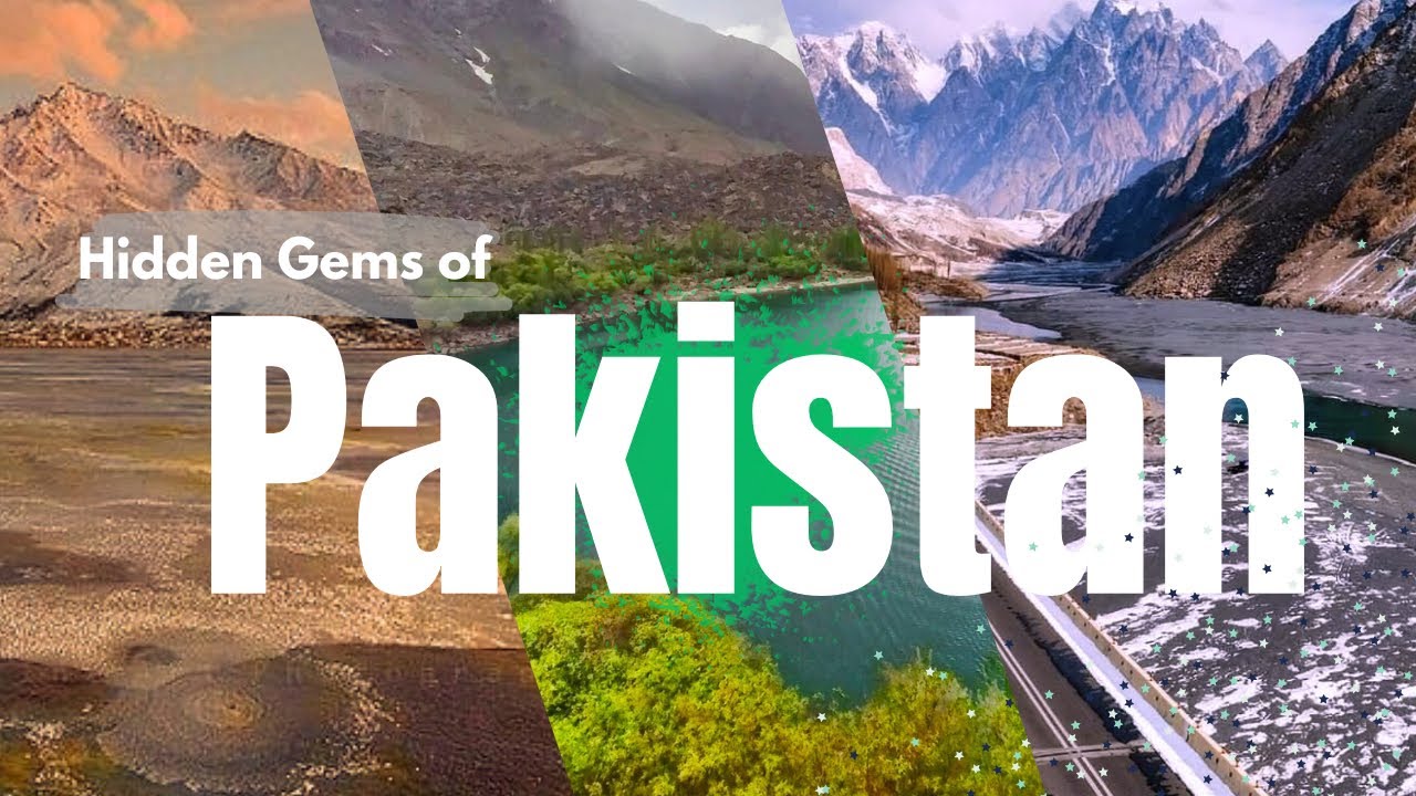 Discover the Hidden Gems of Pakistan | Unexplored and Untouched Places ...