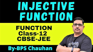 One-One Function | Injective Function | Method to check Injectivity | Function Class-12 CBSE JEE