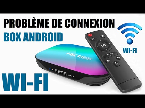 Problème du réseau wifi Box Android, solutions!